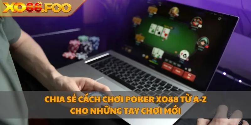 cách chơi poker XO88