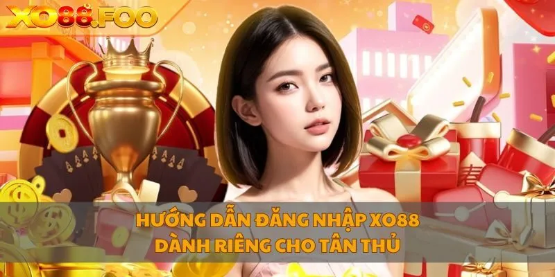 hướng dẫn đăng nhập XO88